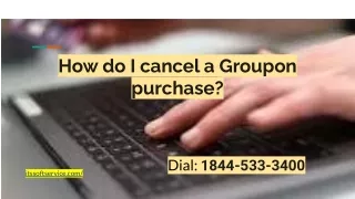 Cancel a Groupon purchase