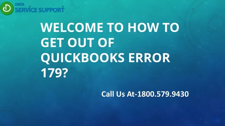 welcome to how to get out of quickbooks error 179