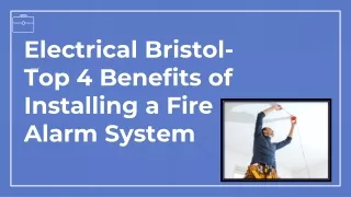 Electrical Bristol- Top 4 Benefits of Installing a Fire Alarm System