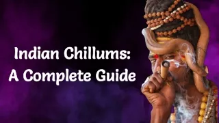 indian chillums a complete guide