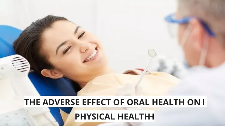 the adverse effect of oral health on physical