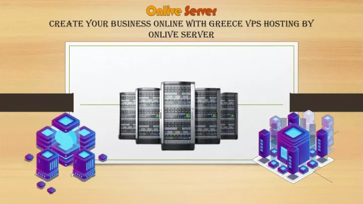 create your business online with greece vps hosting by onlive server