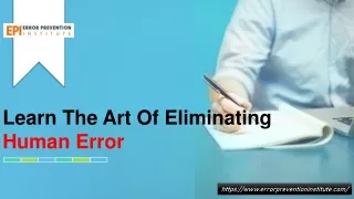 Learn The Art Of Eliminating Human Error