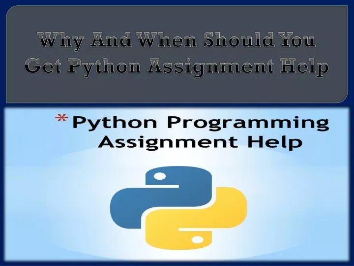 why and when should you get python assignment help