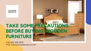 Take Some Precautions before Buying Wooden Furniture
