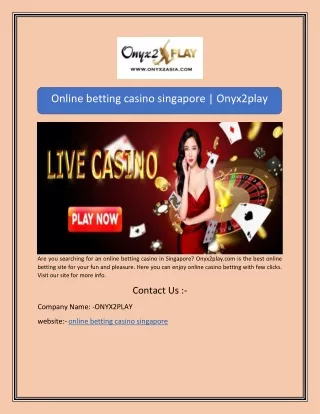 Online betting casino singapore | Onyx2play