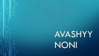 avashyy noni