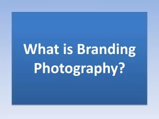 What is Branding Photography?