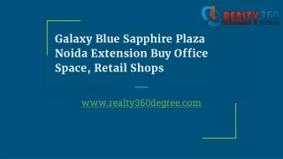 Galaxy Blue Sapphire Plaza Noida Extension Buy Office Space, Retail Shops