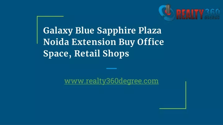 galaxy blue sapphire plaza noida extension buy office space retail shops