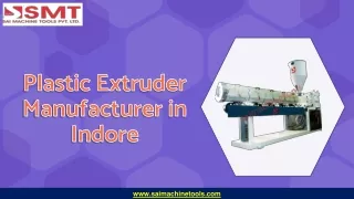 Plastic Extruder Manufacturer in Indore - Sai Machine Tools
