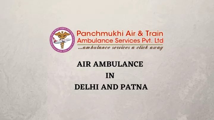 air ambulance in delhi and patna