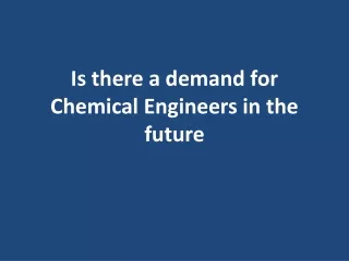 is there a demand for chemical engineers in the future