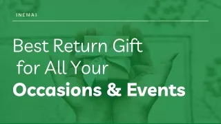 Best Return Gift for All Your Occasions & Events
