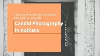 3 Reasons Why Couples Love Candid Photography In Kolkata