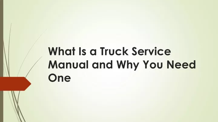 what is a truck service manual and why you need one