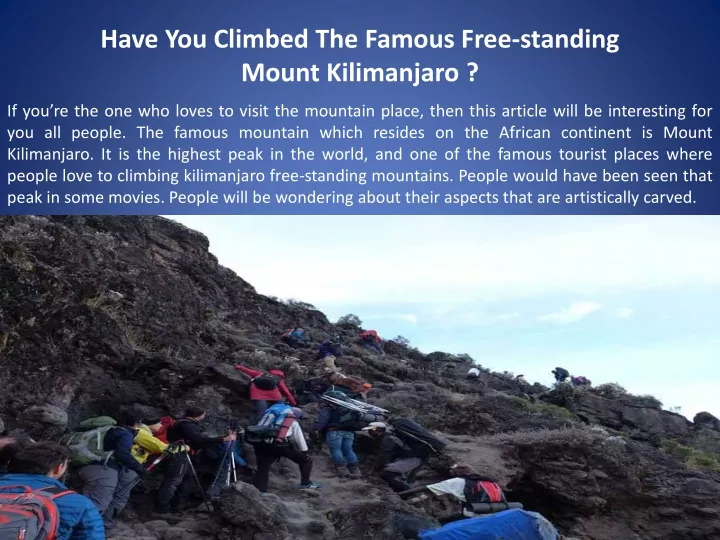 have you climbed the famous free standing mount