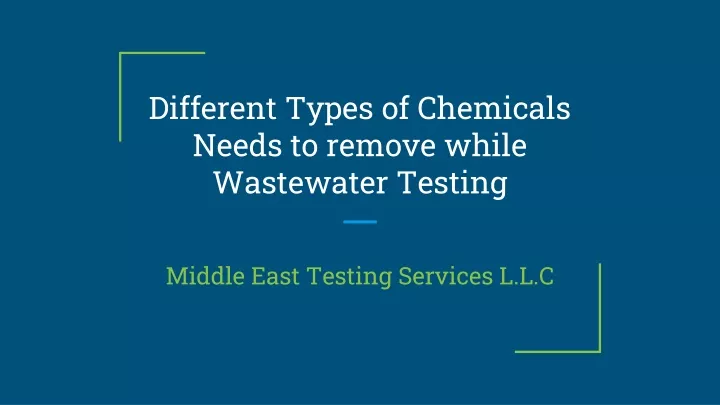 different types of chemicals needs to remove while wastewater testing