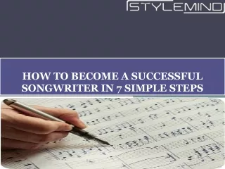 HOW TO BECOME A SUCCESSFUL SONGWRITER IN 7