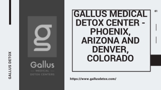 GALLUS MEDICAL DETOX CENTER - PHOENIX, ARIZONA AND DENVER, COLORADO
