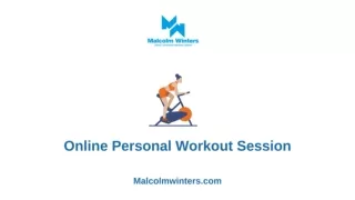 Online Personal Workout Session - Malcolm Winters