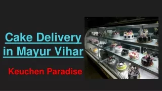 Cake Delivery in Mayur Vihar by Keuchen Paradise