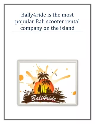 Bally4ride is the most popular Bali scooter rental company on the island