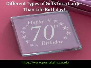 Different Types of Gifts for a Larger Than Life Birthday