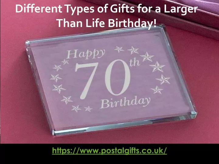 different types of gifts for a larger than life