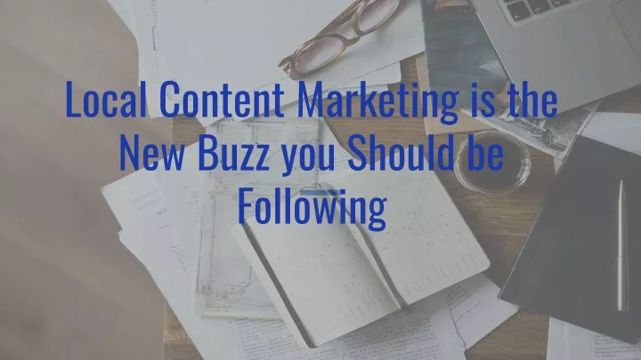 local content marketing is the new buzz