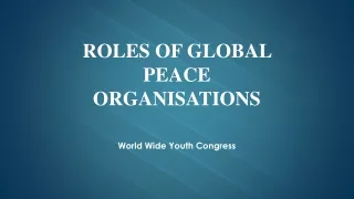 ROLES OF GLOBAL PEACE ORGANISATIONS