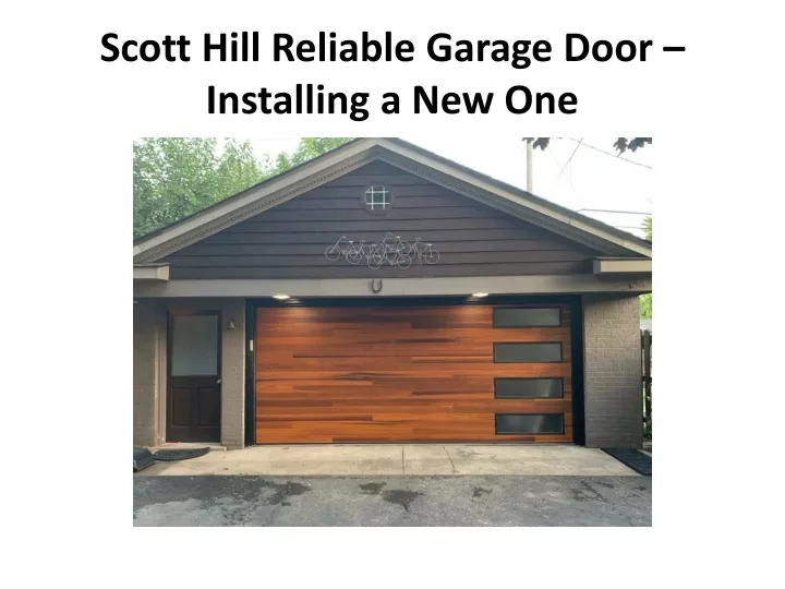 scott hill reliable garage door installing