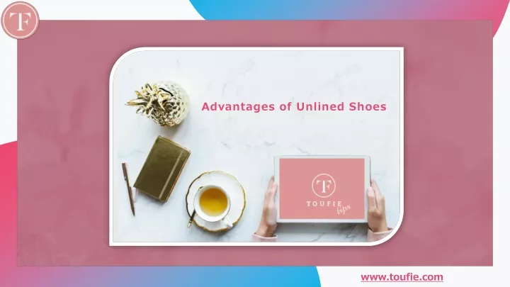 advantages of unlined shoes