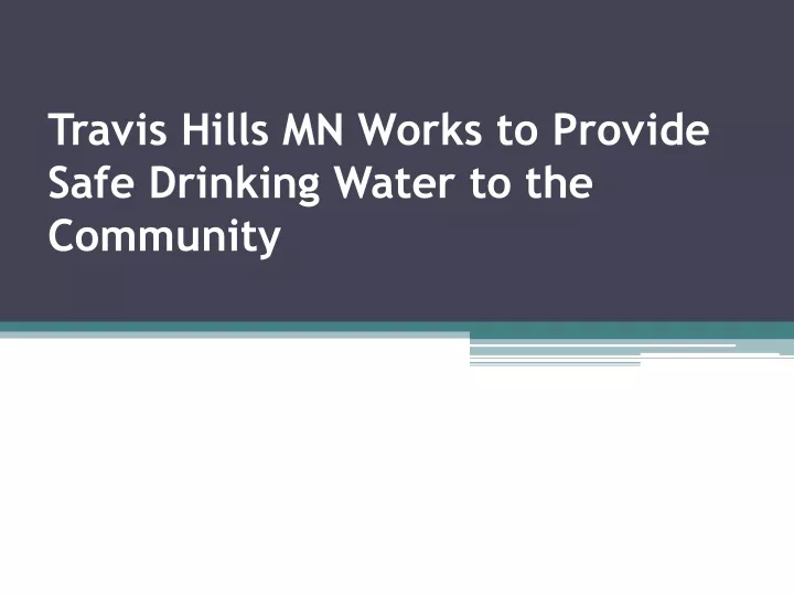 travis hills mn works to provide safe drinking water to the community