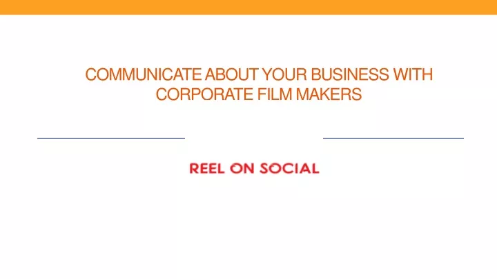 communicate about your business with corporate film makers