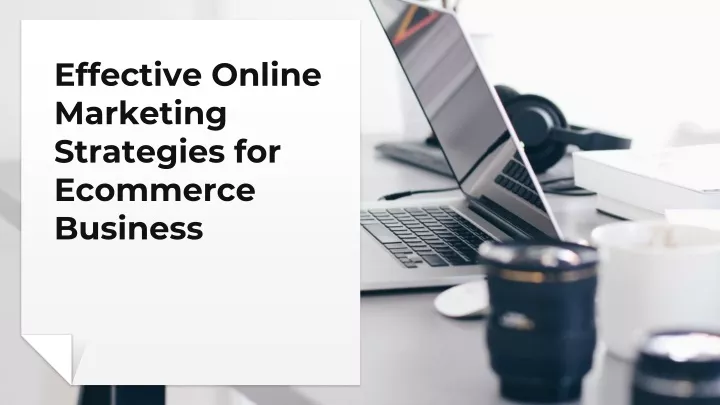 effective online marketing strategies for ecommerce business