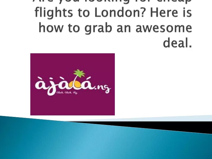 are you looking for cheap flights to london here is how to grab an awesome deal