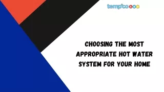 Choosing the Most Appropriate Hot Water System for Your Home (1) (1)