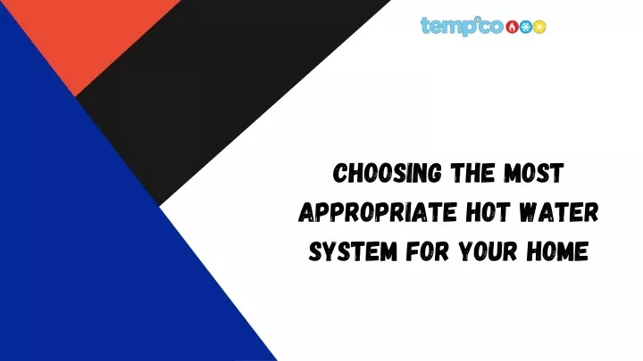 choosing the most appropriate hot water system