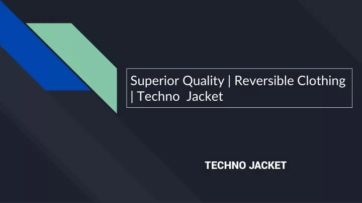 techno jacket