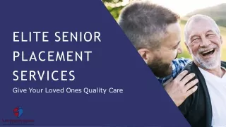Give Your Loved Ones Quality Care With Elite Senior Placement Services