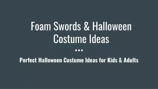Foam Swords & Halloween