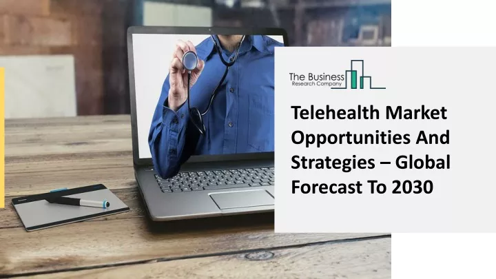 telehealth market opportunities and strategies