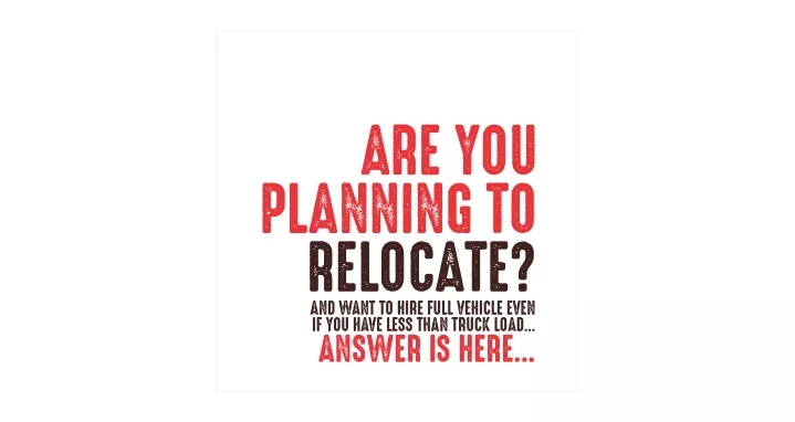 are you relocate if you have less than truck load