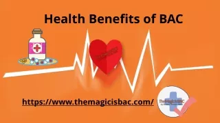 Find Out How Health Benefits of BAC Can Transform Your Life