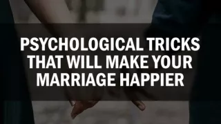 Psychological Tricks That Will Make Your Marriage Happier