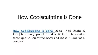 How Coolsculpting is Done