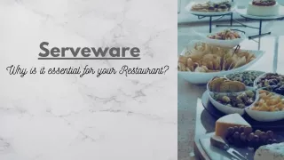 Serveware : Why is it essential for your Restaurant?
