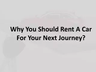 Why You Should Rent A Car For Your Next Journey