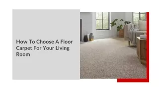 How To Choose A Floor Carpet For Your Living Room